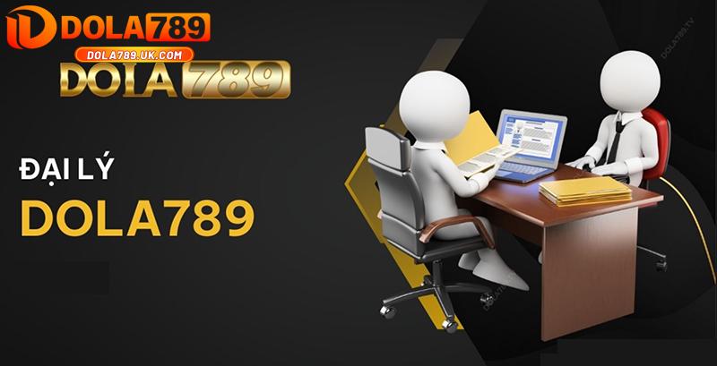 Đại lý DOLA789 – Chỉ tiêu ít - Hoa hồng nhiều - Tham gia ngay! 1 Đại lý DOLA789