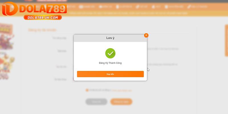 Đăng ký DOLA789 – Hướng dẫn chi tiết sở hữu tài khoản ngay trong 1 phút 5 Đăng ký DOLA789 thành công