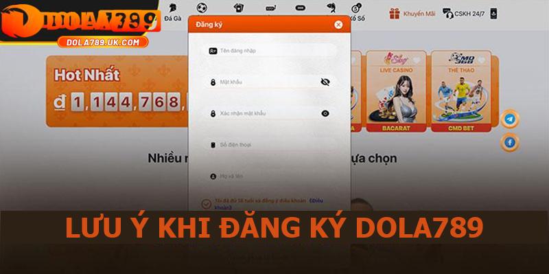 Đăng ký DOLA789 – Hướng dẫn chi tiết sở hữu tài khoản ngay trong 1 phút 6 Lưu ý khi đăng ký