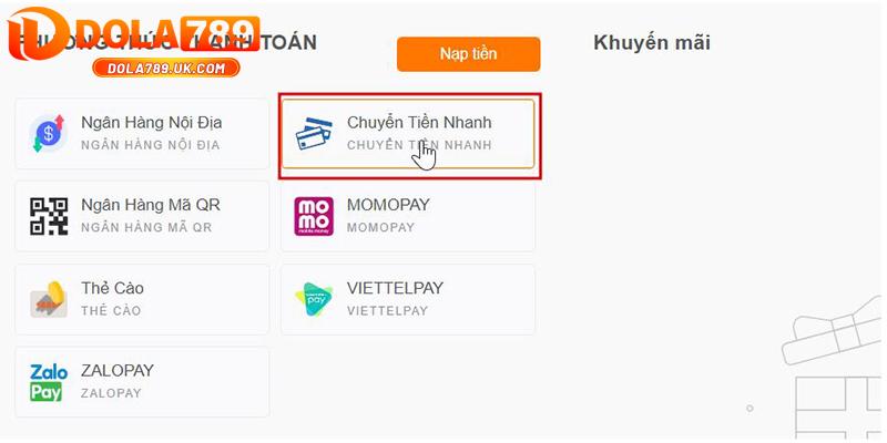 Nạp tiền DOLA789 – Hướng dẫn gửi tiền thành công chỉ trong 2 phút 7 nạp tiền nhanh Dola789 - bước 1