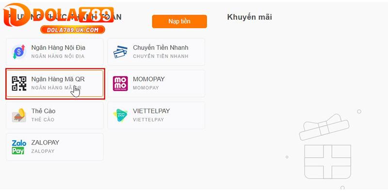 Nạp tiền DOLA789 – Hướng dẫn gửi tiền thành công chỉ trong 2 phút 9 Nạp tiền ngân hàng mã QR - bước 1
