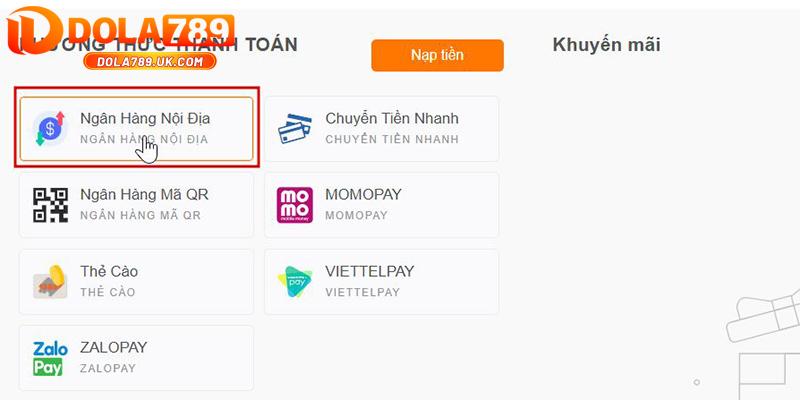 Nạp tiền DOLA789 – Hướng dẫn gửi tiền thành công chỉ trong 2 phút 4 Nạp tiền ngân hàng nội địa