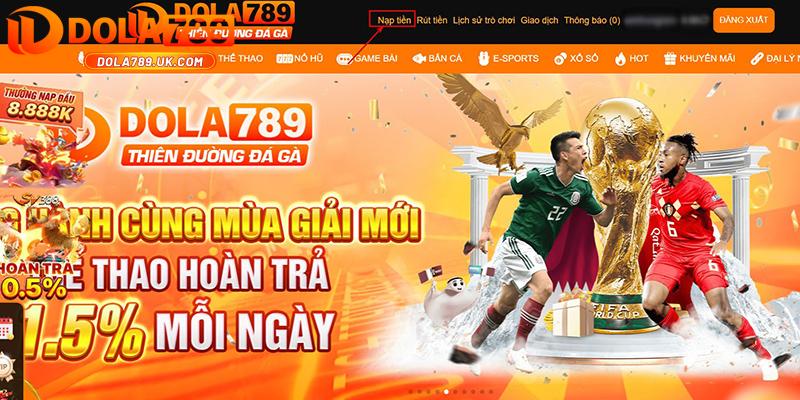 Nạp tiền DOLA789 – Hướng dẫn gửi tiền thành công chỉ trong 2 phút 3 Nút nạp tiền