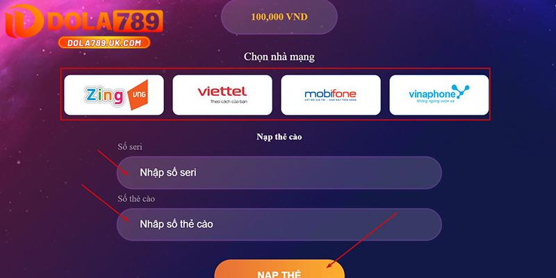 Nạp tiền DOLA789 – Hướng dẫn gửi tiền thành công chỉ trong 2 phút 15 Nhập số seri và số thẻ nạp