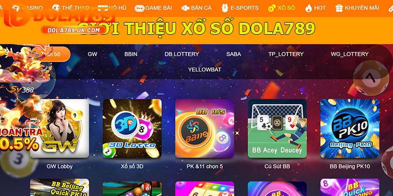 Xổ số DOLA789 – Tỷ lệ 1:99 – Đa dạng loại hình cá cược 1 trò chơi xổ số dola789